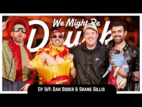Ep 169: Dan Soder & Shane Gillis