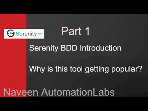 PART 1 : Serenity BDD Tool Introduction || Naveen AutomationLabs