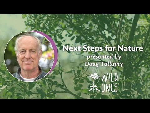 Next Steps for Nature with Doug Tallamy