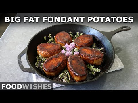 Big Fat Fondant Potatoes | Food Wishes