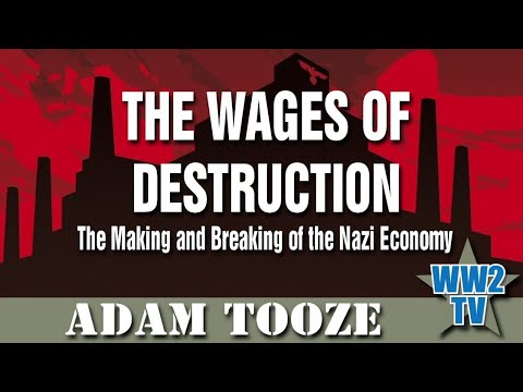 The Wages of Destruction (Adam Tooze) - The Nazi Economy
