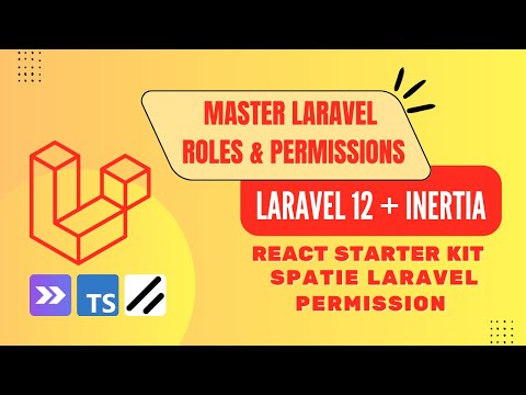 Complete User Role Permission System using Laravel 12 & React Starter Kit
