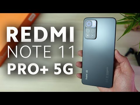 Redmi Note 11 Pro+ 5G - the most POWERFUL Redmi Note yet!