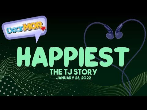 Dear MOR: “Happiest” | The TJ Story