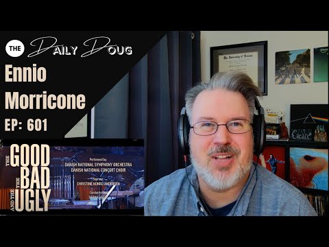 Classical Composer Reaction/Analysis of The Good Bad and the Ugly (Ennio Morricone) | The Daily Doug
