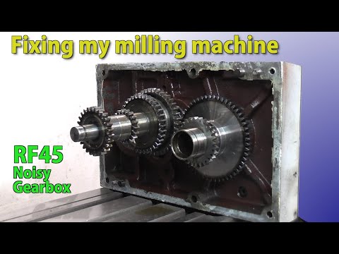 Fixing my RF45 milling machine (noisy gearbox)