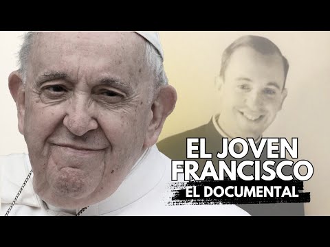 EL JOVEN FRANCISCO: Documental sobre el Papa Francisco