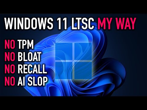 How I Set Up Windows 11 LTSC - Installed on an OLD Dell (No TPM)