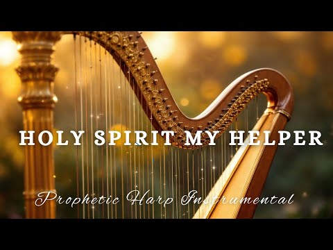 Prophetic Warfare Harp Instrumental/HOLY SPIRIT MY HELPER/Background Prayer Music 