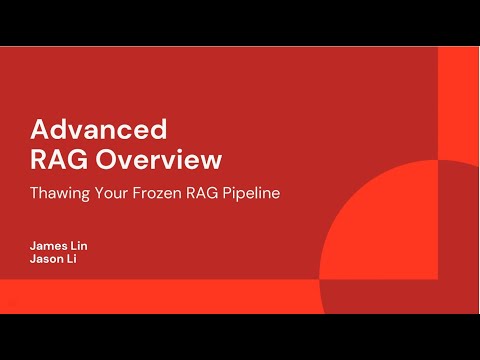 Advanced RAG Overview — Thawing Your Frozen RAG Pipeline
