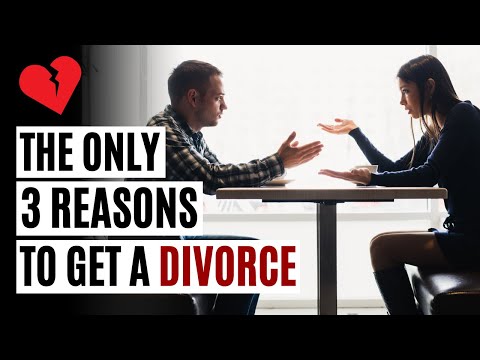 The Only 3 Reasons to Get a Divorce