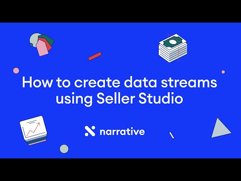 How to Create Data Streams Using Seller Studio