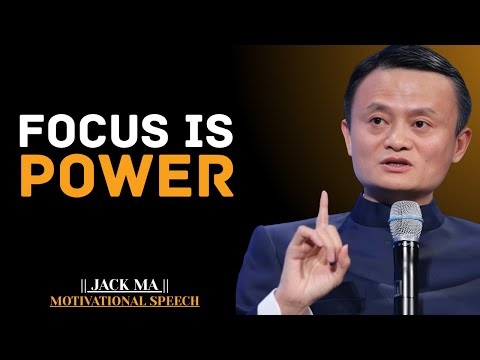 Power Thinking: Train Your Focus Daily | Jack Ma Best Motivational Speech.