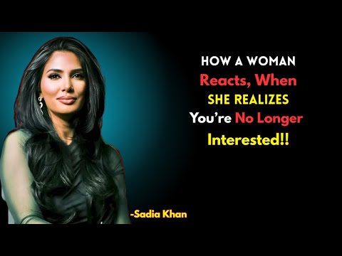 When a Woman Finds Out You’re Done With Her… THIS Happens | Sadia Khan