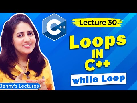 Lec 30: While Loop in C++ | C++ Tutorials for Beginners