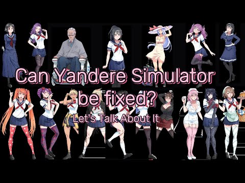 Can Yandere Simulator Be Fixed?