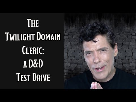 The Twilight Domain Cleric: A D&D Test Drive