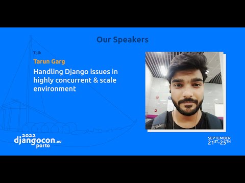 DjangoCon 2022 | Handling Django in highly concurrent & scale environment
