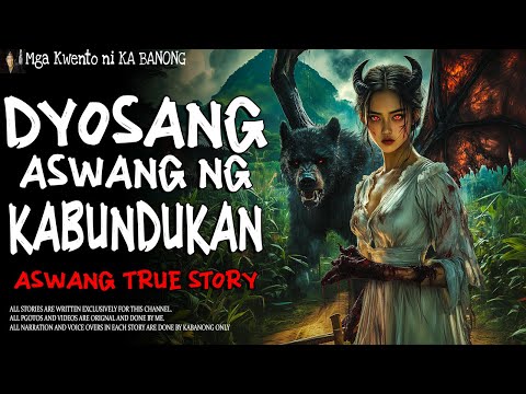 DYOSANG ASWANG NG KABUNDUKAN | Kwentong Aswang | True Story