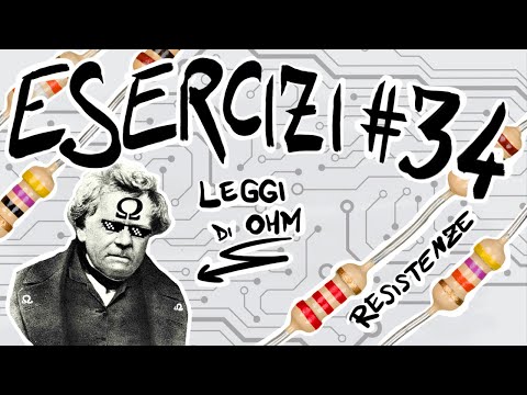 FISICA Esercizi #34 - RESISTENZE, LEGGI DI OHM, SERIE e PARALLELO