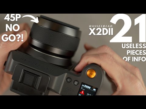 20 useless things you didn't know about the Hasselblad X2Dii + 1 more shocker...
