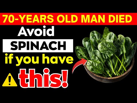 WARNING! NEVER Eat Spinach If You Have THESE 5 Health Problems (Most Seniors Don't Know!)