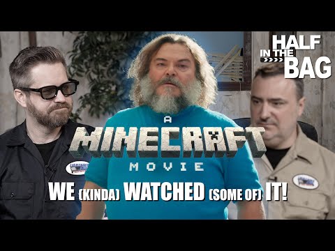 Half in the Bag: A Minecraft Movie