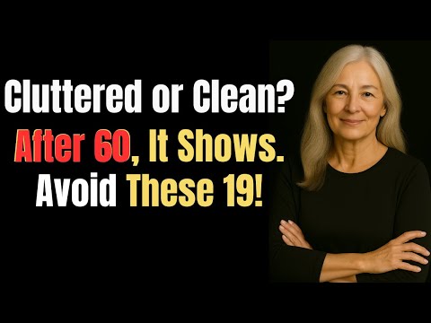 19 Things That Make Your Home Look Cluttered After 60 – Refresh Your Home Now