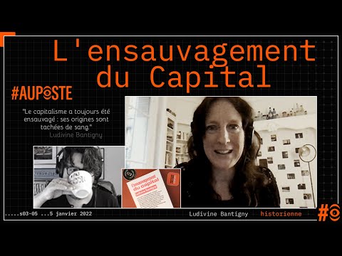 Ludivine Bantigny, historienne: "L'ensauvagement du Capital"