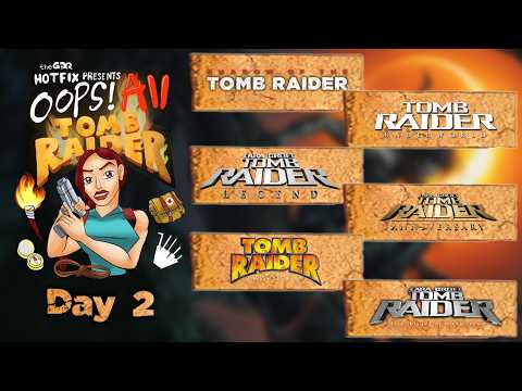Oops! All Tomb Raider! Day 2 - GDQ Hotfix Speedruns