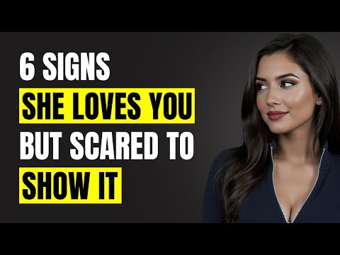 6 Signs a Woman Is in LOVE With You But SCARED to Show It | Female Psychology
