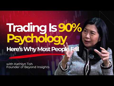 Trading Is 90% Psychology — Here’s Why Most People Fail | Kathlyn Toh