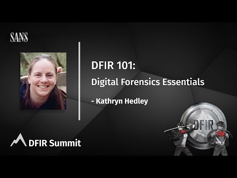 DFIR 101: Digital Forensics Essentials | Kathryn Hedley