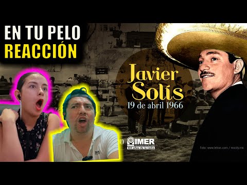 Reaccionamos POR PRIMERA VEZ a JAVIER SOLIS | EN TU PELO | Un Prodigio