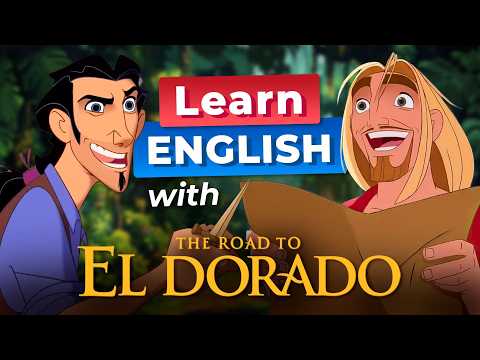 Learn ENGLISH with The Road to El Dorado