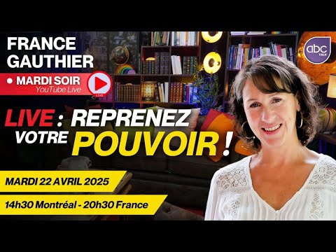 REPLAY LIVE 42 - MONTRÉAL - Apprendre à Devenir Maître de sa vie avec France GAUTHIER