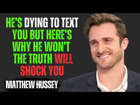 He’s Dying to Text You, But This Is Why He Won’t –Truth Will Shock You | Matthew Hussey Motivation