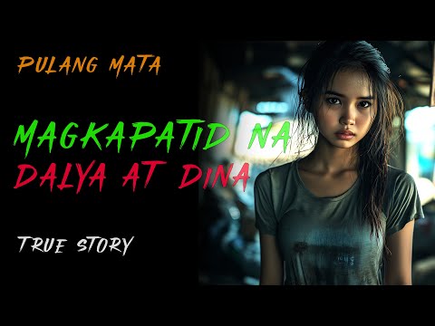 MAGKAPATID NA DALYA AT DINA | Aswang Story