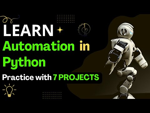 Learn Automation in Python with 7 Projects