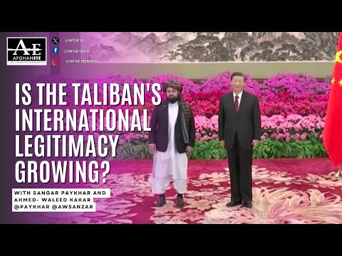 Is The Taliban's International Legitimacy Growing? | The Afghan Eye Podcast, S.2 E.6
