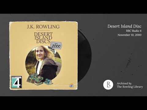 J.K. Rowling on Desert Island Discs - BBC Radio 4 (November 10th, 2000)