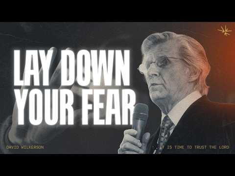 It Is Time to Trust the Lord | David Wilkerson