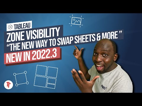 Swap sheets, containers and more! Dynamic Zone Visibility : New in Tableau 2022.3