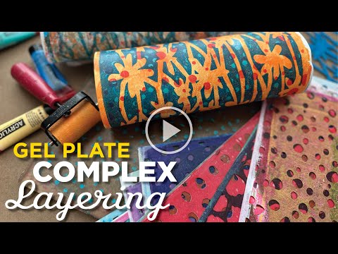 Tips for Complex Layering on the Gel Plate–Tutorial Tidbits