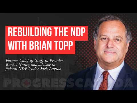Rebuilding the NDP with Brian Topp