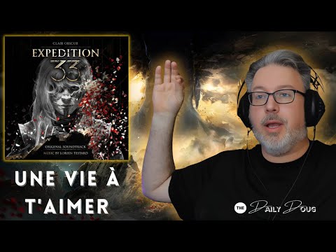 This Soundtrack Continues To Astound! CLAIR OBSCUR: EXPEDITION 33 | Une vie à t'aimer (Ep. 973)