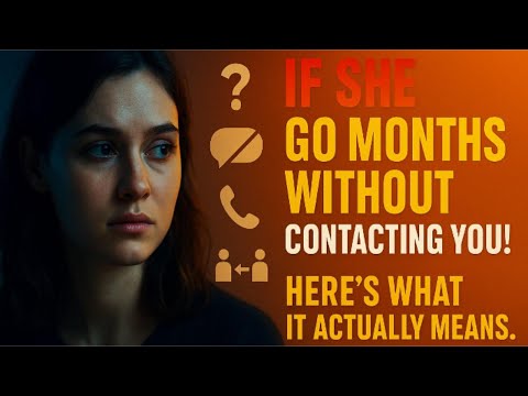 If she go MONTHS WITHOUT REACHING YOU heres WHAT IT ACTUALLY MEANS | Stoic Station