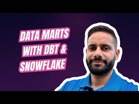 Building Data Marts with dbt + Snowflake