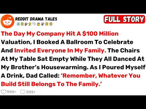 The Day My Company Hit A $100 Million Valuation, I Booked A Ballroom To... - Best Reddit Stories