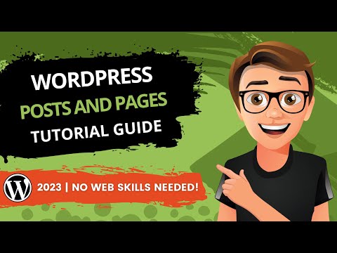 WordPress Posts And Pages Tutorial [2023 GUIDE]